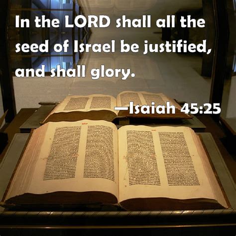 Isaiah 45:25 In the LORD shall all the seed of Israel be justified, and ...