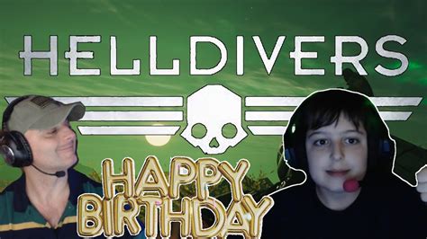 Birthday Helldivers For Democracy Pt 25 Youtube