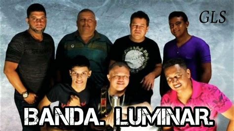 Banda Luminar SÓ As Melhores MÚsicas De Sucesso Mp4 Gls Som Youtube