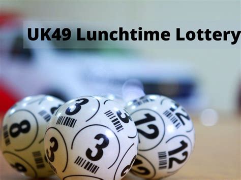 UK 49 Lunchtime Results UK 49 Lunchtime Results Today Check The