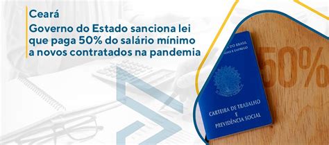 Cear Governo Do Estado Sanciona Lei Que Paga Do Sal Rio M Nimo A