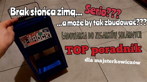 Top Poradnik Budujemy Adowark Do Zegark W Solarnych W Domu Casio G