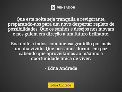 Que Esta Noite Seja Tranquila E Edna Andrade Pensador