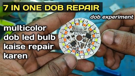 How To Repair 7 Colour Led Bulb Multicolor Dob Led Bulb Kaise Repair