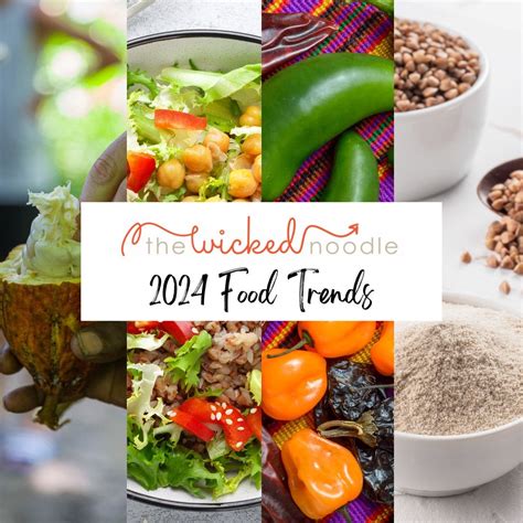 2024 Food Trends Whats Hot • The Wicked Noodle