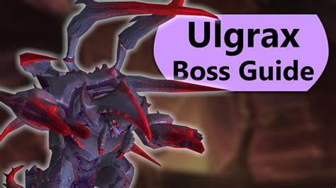 Ulgrax Raid Guide Normal And Heroic Ulgrax The Devourer Nerub Ar