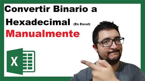 Convertir Binario A Hexadecimal En Excel Manualmente 💪 Youtube