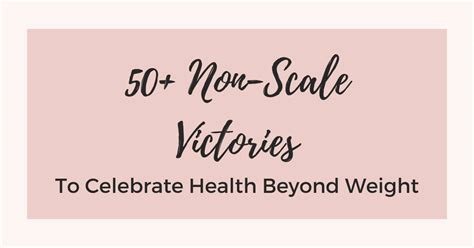 Non Scale Victories To Celebrate Your Health Beyond Weight List Of