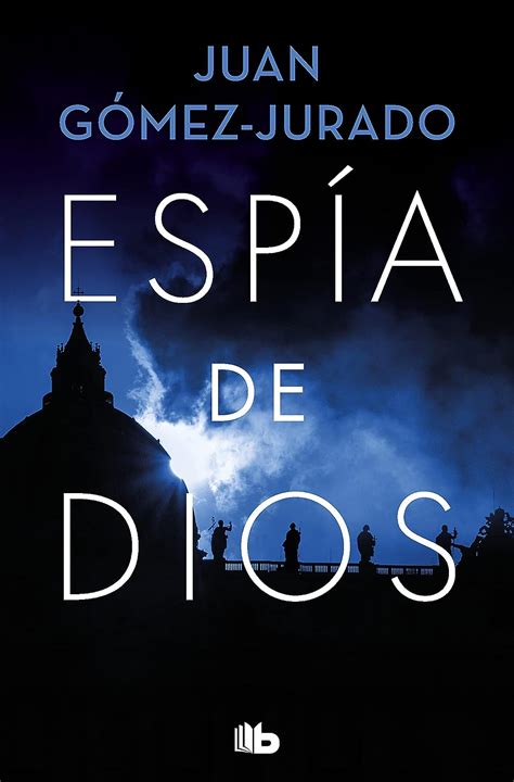 Esp A De Dios Gods Spy G Mez Jurado Juan Amazon Fr Livres