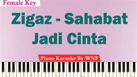 Zigaz Sahabat Jadi Cinta Karaoke Piano FEMALE KEY YouTube