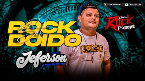 Set Rock Doido Dj Jeferson Consagrado Mar O Youtube