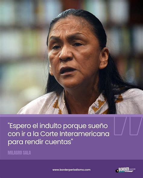 Borderperiodismo On Twitter Habl Milagro Sala La Dirigente Social