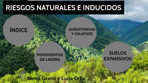 Riesgos Geomorfologicos Naturales E Inducidos By Nerea Ocerin On Prezi