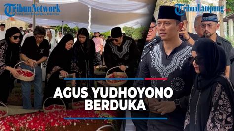 Agus Yudhoyono Berduka Kakak Annisa Pohan Meninggal Dunia YouTube