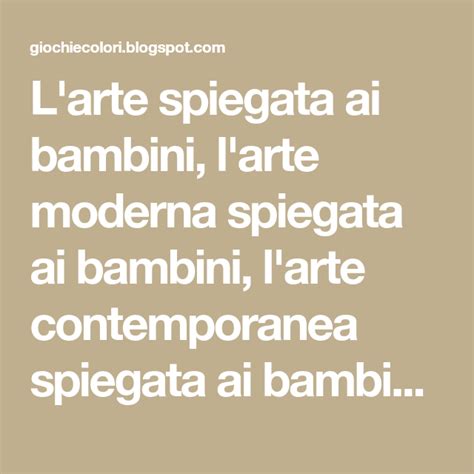 L Arte Spiegata Ai Bambini L Arte Moderna Spiegata Ai Bambini L Arte