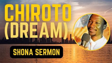 Chiroto Dream Prophet Emmanuel Makandiwa Afm Shona Sermon Audio Thesermonhub Youtube