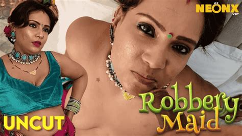 Robbery Maid 2024 Hindi Uncut Short Film Neonx