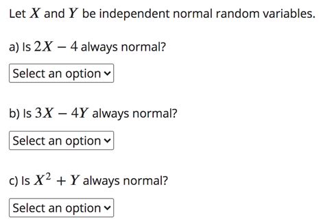 Solved Let X And Y Be Independent Normal Random Variables