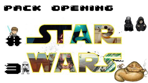 Ep Star Wars Packs Opening Spacchettiamo Con L Ospite Youtube