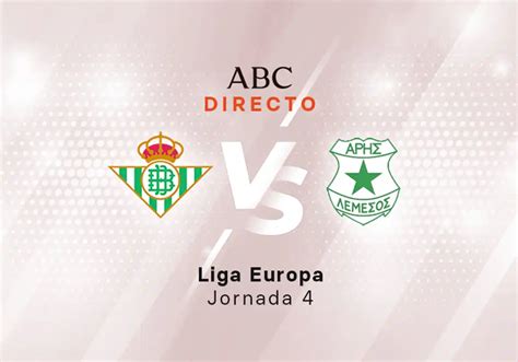 Betis Aris Limassol En Directo Hoy Partido De La Liga Europa