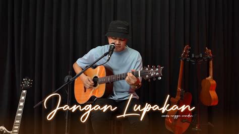 Nidji Jangan Lupakan Angga Candra Cover Youtube