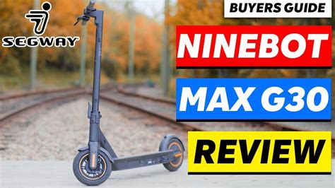 Segway Ninebot Max G30 Review Should You Buy It Youtube