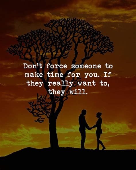 Don't force someone to make time for you
