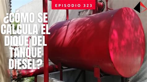 Cómo se calcula el dique del tanque diesel YouTube