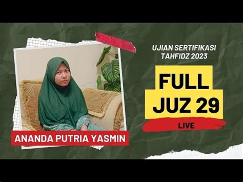 Full Hafalan Al Qur An Juz Ananda Putria Yasmin Ujian Sertifikasi