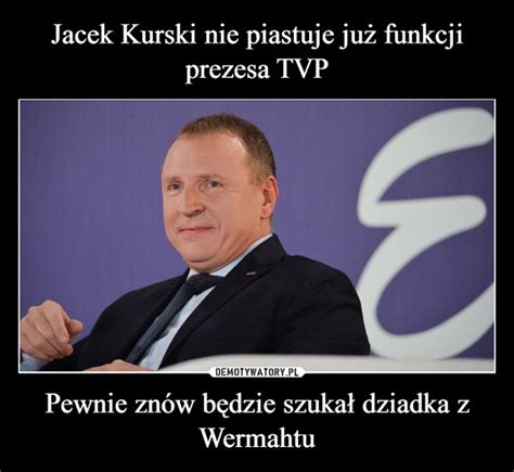 Jacek Kurski nie piastuje już funkcji prezesa TVP Pewnie znów będzie