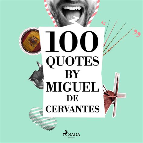 Quotes From Miguel De Cervantes 6