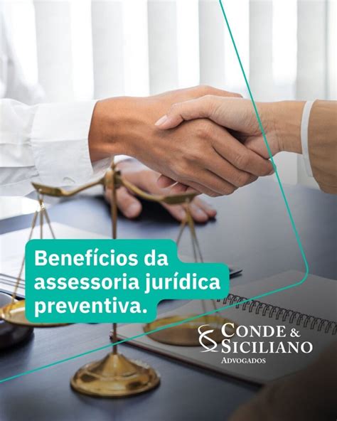 Benefícios da assessoria jurídica preventiva Conde Siciliano Advogados