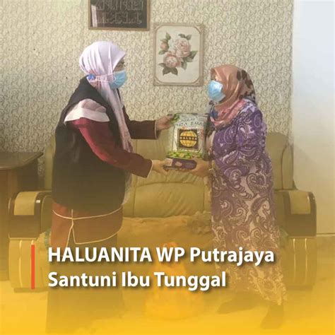 Haluanita Wp Putrajaya Santuni Ibu Tunggal Haluan