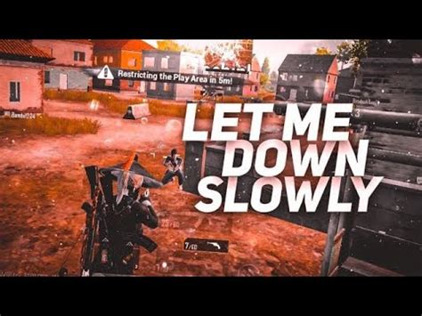 Let Me Down Slowly Pubg Mobile Montage Close To Subscribers