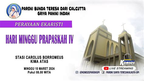 PERAYAAN EKARISTI HARI MINGGU PRAPASKAH IV 10 MARET 2024 KOMSOS