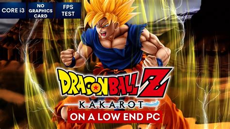 DRAGON BALL Z KAKAROT On Low End PC In 2023 NO Graphics Card I3