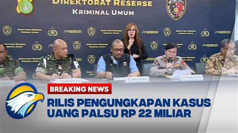 Breaking News Full Polda Metro Jaya Rilis Kasus Uang Palsu Rp M