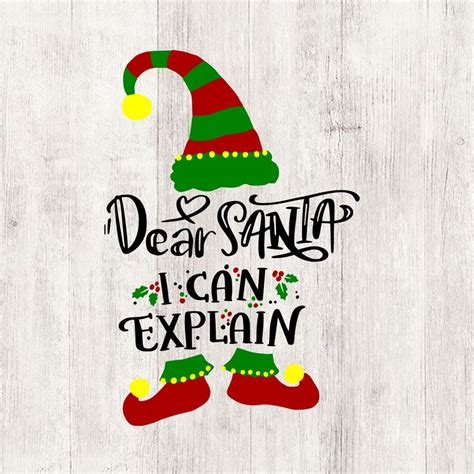 Dear Santa I Can Explain Svg Cut Files For Cricut Funny Etsy