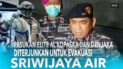 Percepat Evakuasi Sriwijaya Air Tni Al Kerahkan Pasukan Khusus Kopaska