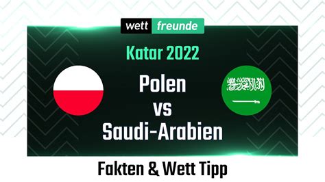 Wm Katar Prognose Wett Tipp Polen Saudi Arabien Youtube