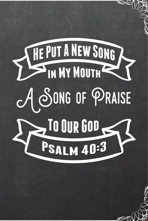 He Put A New Song In My Mouth A Song Of Praise To Our God Psalm