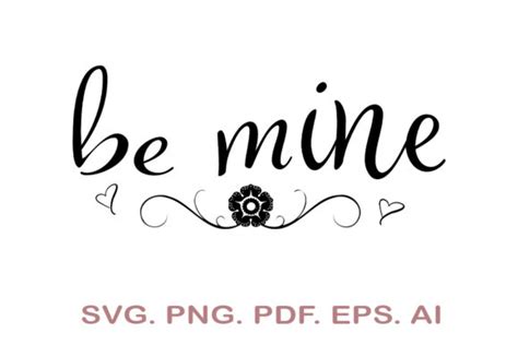 Be Mine Svg Graphic By Narcreativedesign Creative Fabrica