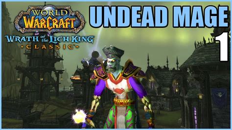 Lets Play Wow Wotlk Classic Undead Mage Part 1 Northrend Gameplay Walkthrough Youtube