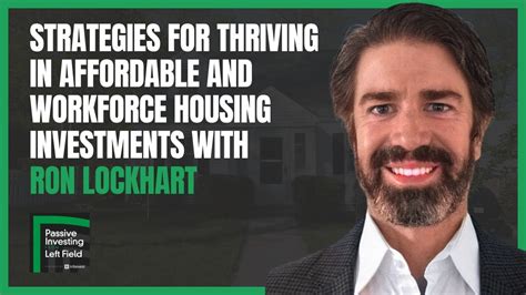 Strategies For Thriving In Affordable And Workforce Housing Investments