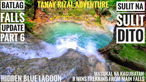 Batlag Falls 2021 Hidden Blue Lagoon Tanay Rizal Adventure Part 6 Youtube