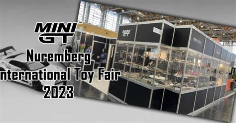 Mini Gt New Prototype Samples Are At Nuremberg International Toy Fair