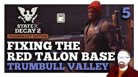 Fixing The RED TALON BASE In Trumbull Valley State Of Decay 2 Part