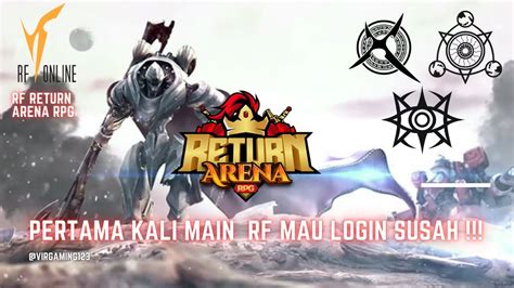 Akhirnya Bisa Login Rf Return Rpg Arena Youtube