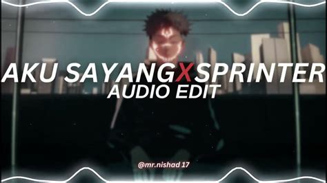 Aku Sayang X Sprinter Kirkiimad Edit Audio Youtube