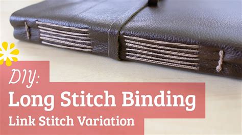 Long Stitch Binding Tutorial Youtube